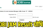 IDBI Junior Assistant Manager Result 2025 Out : IDBI JAM Result 2025 Declared